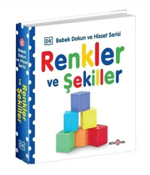 Renkler ve Şekiller Bebek Dokun ve Hisset Serisi