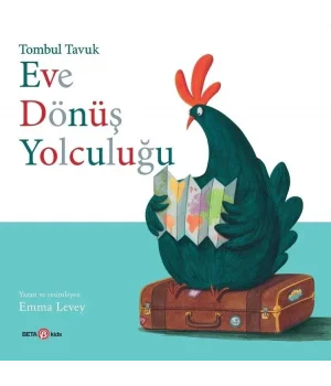 Tombul Tavuk Eve Dönüş Yolculuğu