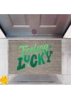 Kapı Önü Paspası Dekoratif Dijital Baskı Feeling Lucky P-2360