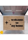 Kapı Önü Paspası Dekoratif Dijital Baskı Welcome to My Home P-2425