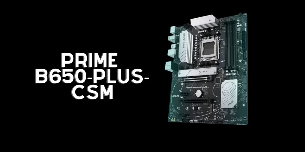 PRIME B650-PLUS-CSM