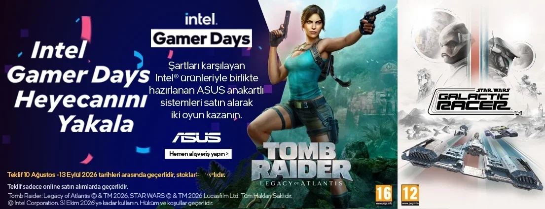ASUS Intel Gamer Days 2026 - STAR WARS: Galactic Racer & Tomb Raider: Legacy of Atlantis Hediye Kampanyası
