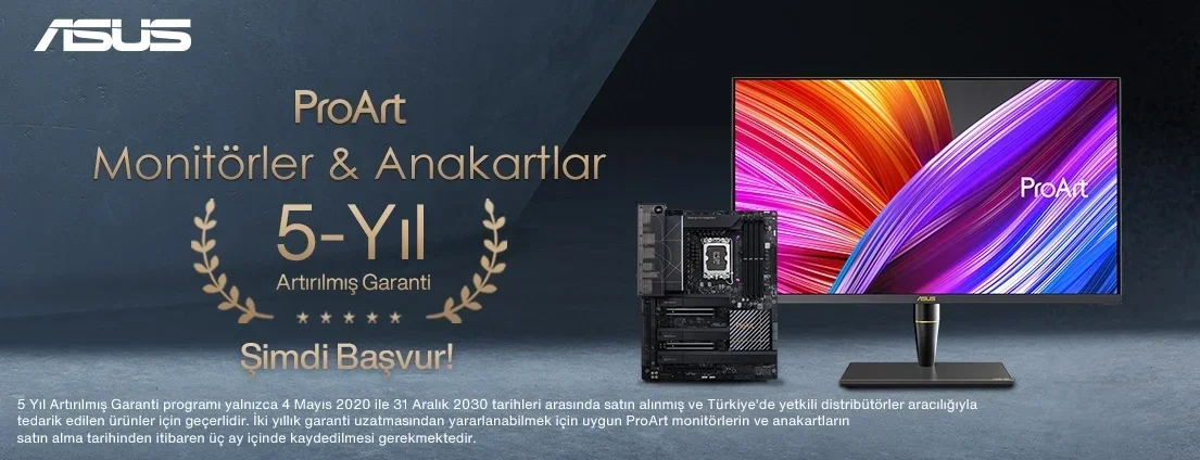 ProArt Monitör ve Anakartlarda 5 Yıl Premium Garanti