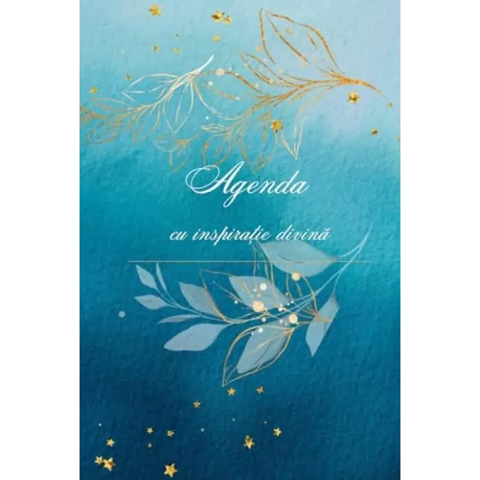 Agenda cu inspirație divină: 96 de pagini pentru organizarea activităților zilnice și reflectarea asupra învățăturilor lui Iisus Hristos: Agenda românilor din întreaga lume (Latin Edition)