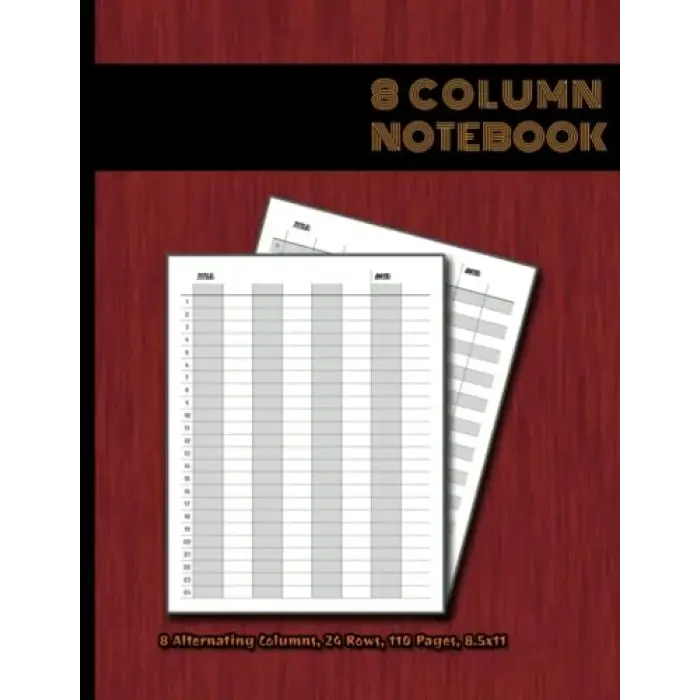 8 Column Notebook: Alternating Columns & Alternating Rows Pages; Numbered Rows, 8.5x11,110 Pages