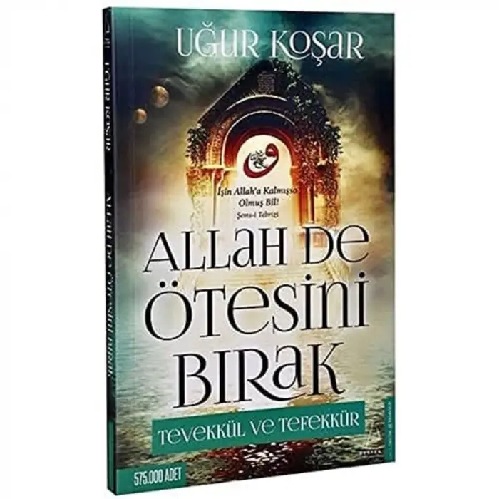 Allah De Ötesini Bırak