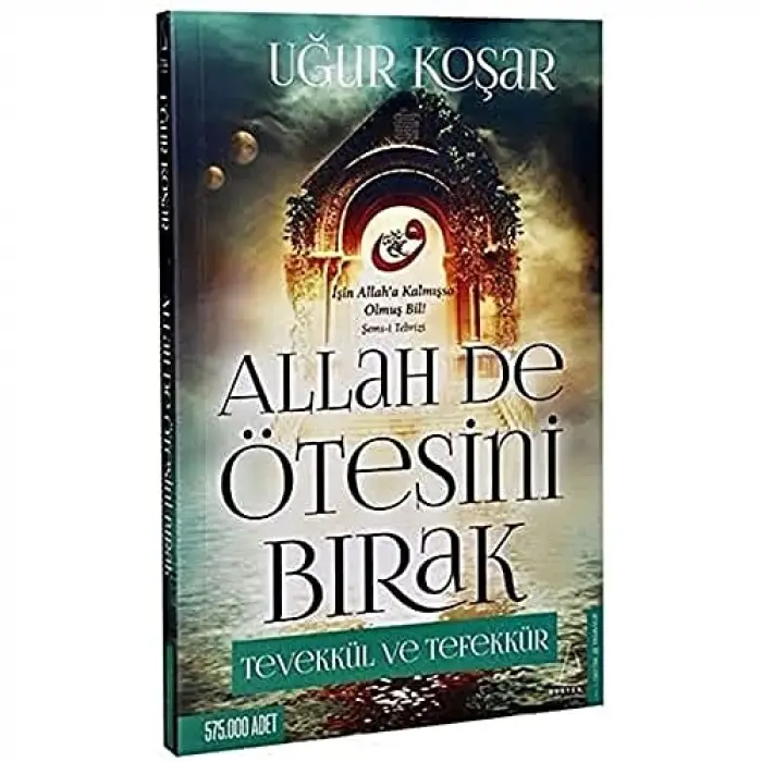Allah De Ötesini Bırak