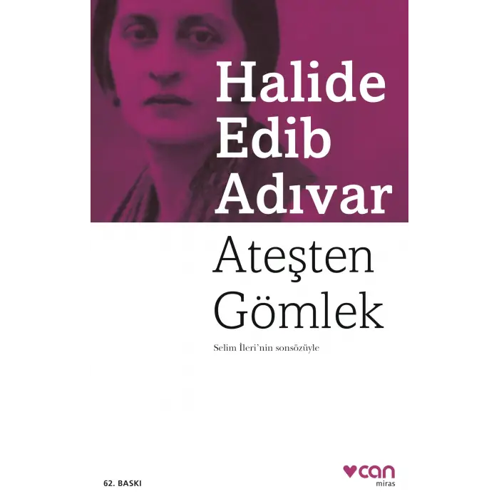 Ateşten Gömlek – Selim İleri Sonsözüyle