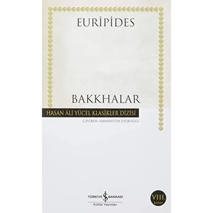 Bakkhalar - Hasan Ali Yücel Klasikleri