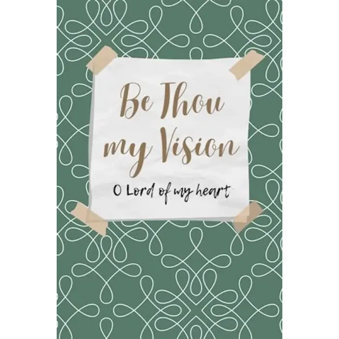 Be Thou My Vision Günlüğü