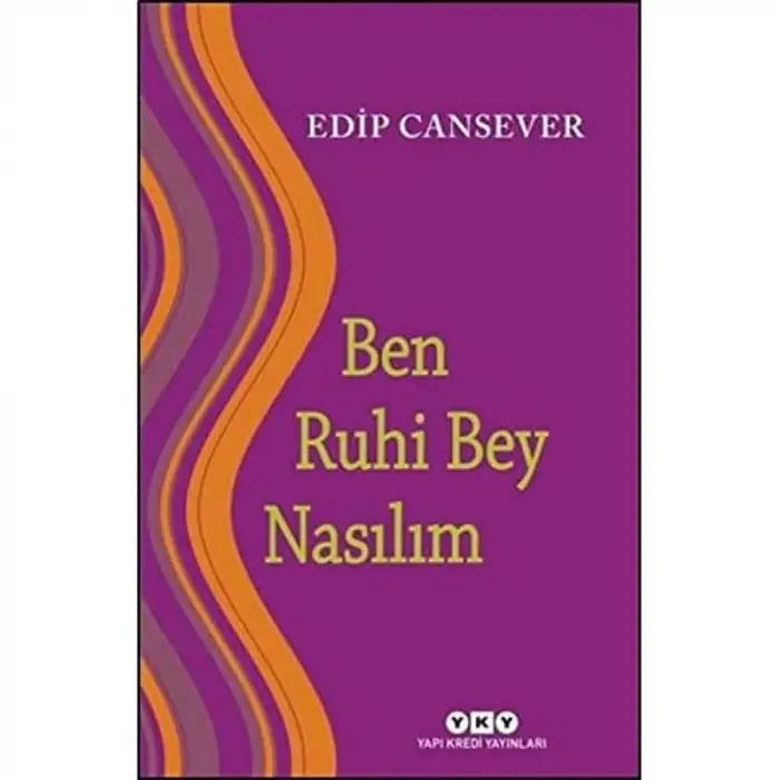 Ben Ruhi Bey Nasılsım