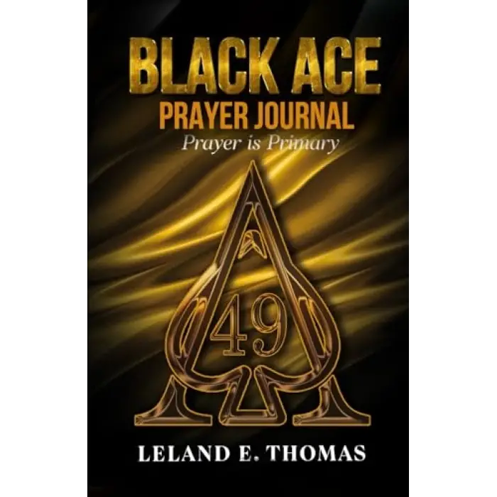 Black Ace 49 Dua Günlüğü: Dua Önceliklidir