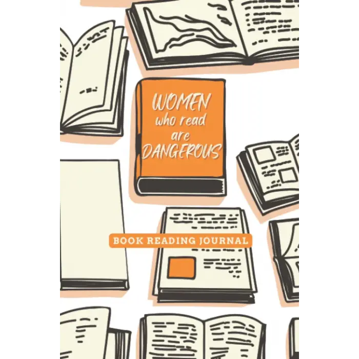 Book Reading Journal (Women Who Read are Dangerous)