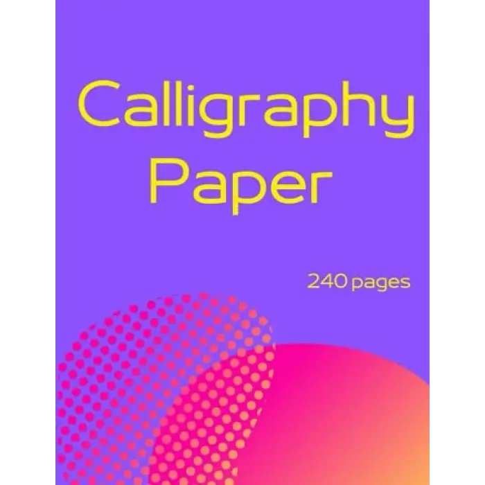 Calligraphy Paper: 240 sheet pages, calligraphy practice paper workbook for beginner, lettering and modern calligraphy