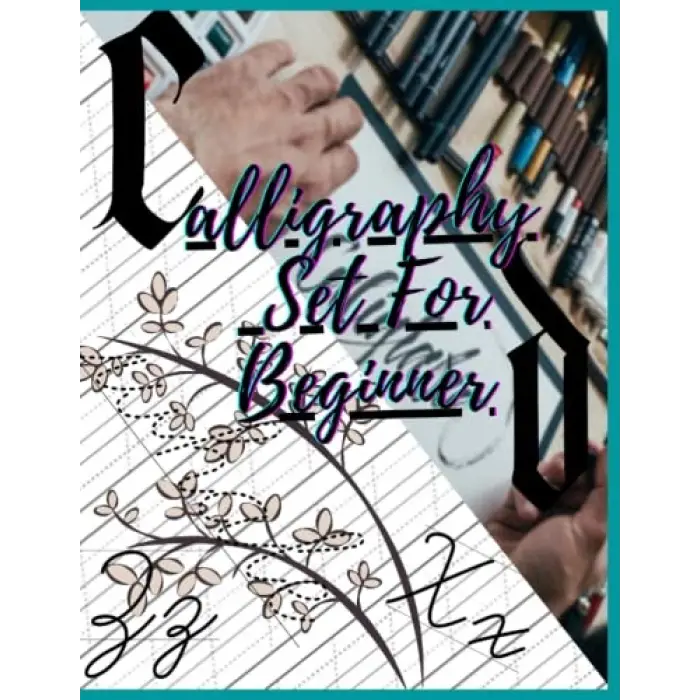calligraphy set for beginer: the easiest calligraphy workbook hand lettering with typography basic (body; moreover terminology ... paper hand lettering workbook8.5 * 11 inches