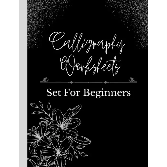 Calligraphy Set For Beginners: 120 Sheet Of Calligraphy Practice Paper Hand Lettering Workbook, Practice Calligraphy Workbook For Beginners, Adults & Teens, 8.5 x 11 inches.