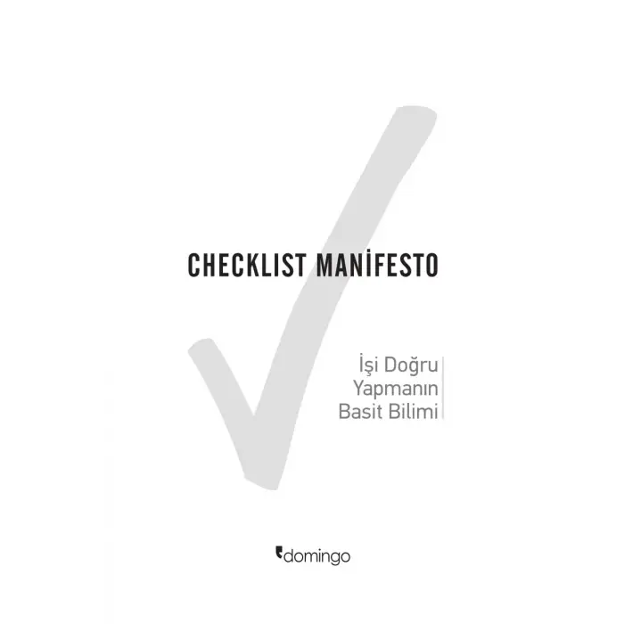 CHECKLIST MANİFESTO: İşi Doğru Yapmanın Basit Bilimi