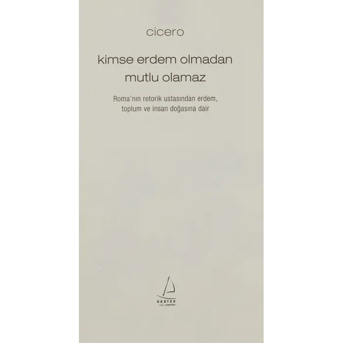 Cicero’ya Göre Mutluluğun Temeli: Erdem