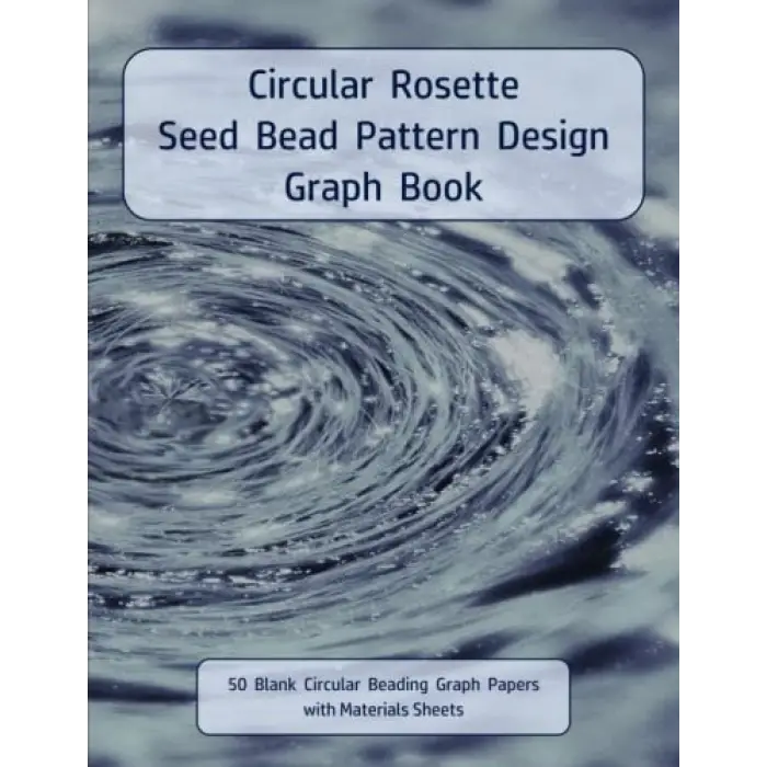 Circular Rosette Seed Bead Pattern Design Graph Book: 50 Blank Circular Beading Graph Paper with Materials Sheets, Blue Cover