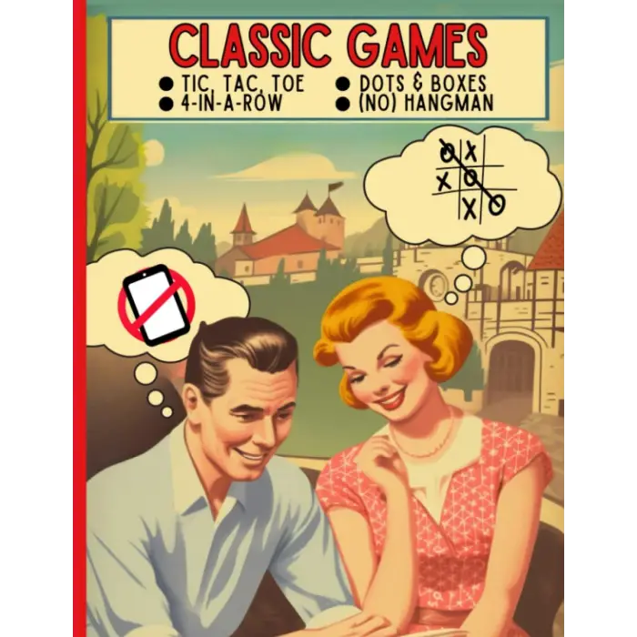 Classic Games - Tic Tac Toe, Dots & Boxes, (No) Hangman, 4-in-a-Row: Two-Player. Low-Tech Fun. Pencil, Play, Enjoy. No Screens Needed. Travel Games. Great for Kids, Teens, Adults and Seniors.