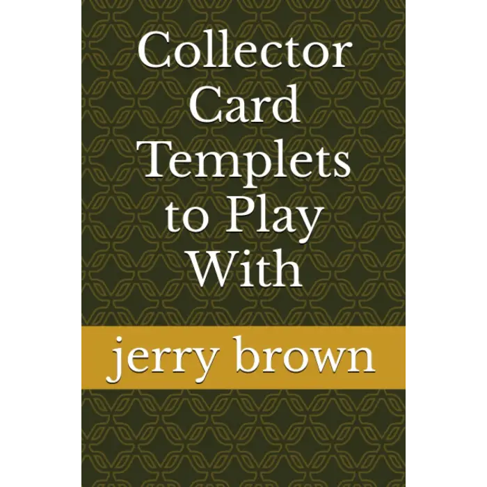 Collector Card Templets to Play With