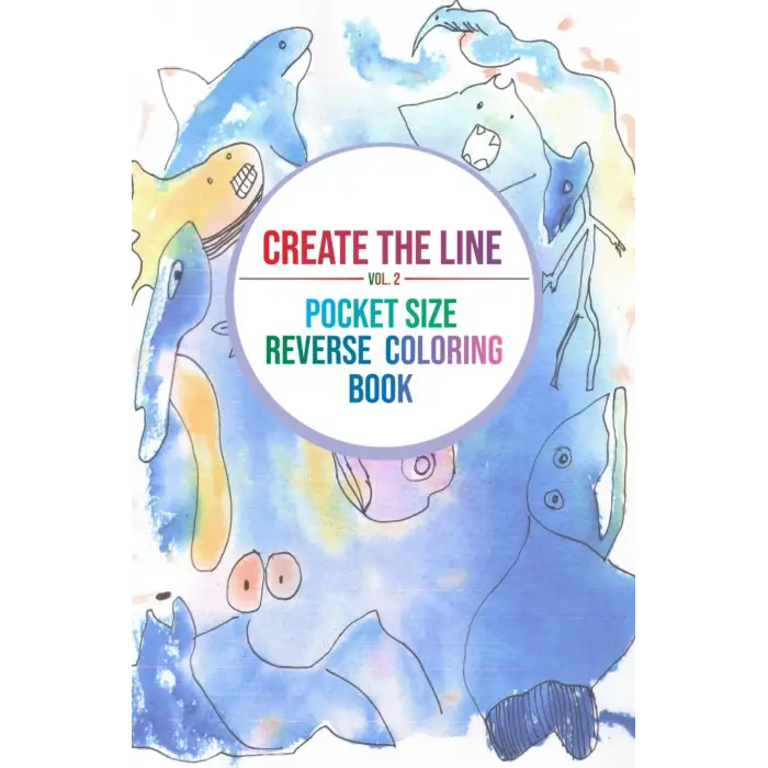 Create The Line Vol.2 Pocket Size Reverse Coloring Book: 5.25 x 8 (133.35mm x 203.2mm) Compact Size Reverse Coloring Book for Creativity, Relaxation, Anti Stress, and Mindfulness.