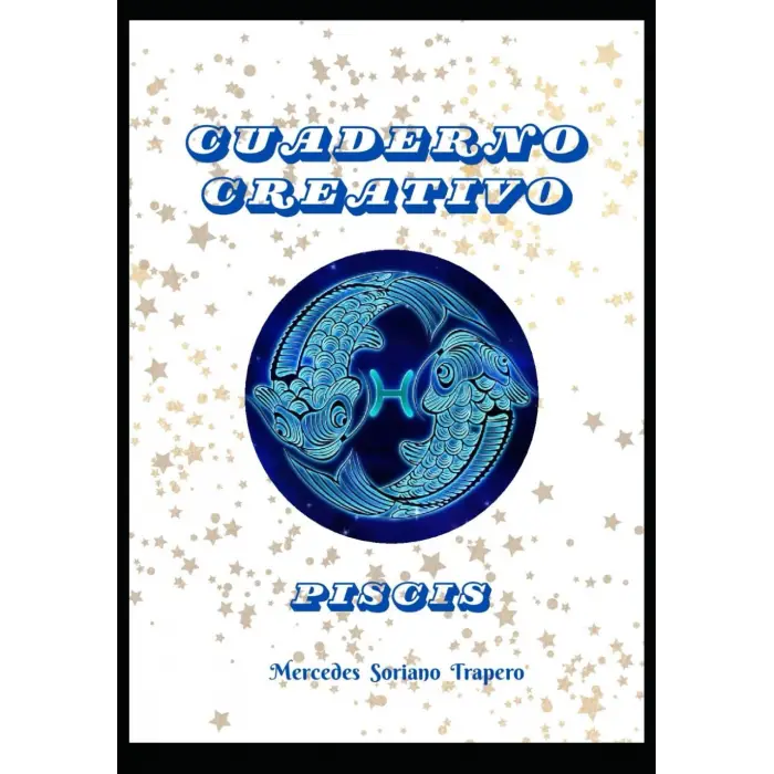 Cuaderno Creativo Piscis (Cuadernos Creativos basados en el zodiaco)
