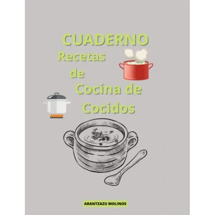 CUADERNO Recetas de Cocina de Cocidos (Spanish Edition)