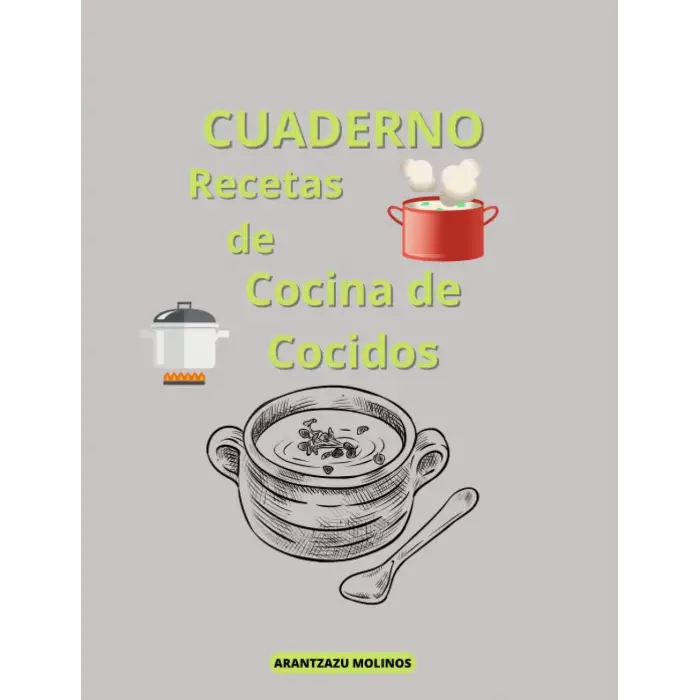 CUADERNO Recetas de Cocina de Cocidos (Spanish Edition)