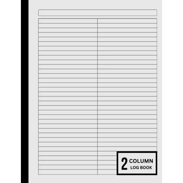 Customizable Log Book 2 Column: Two Column Notebook/(2 (Two) Columns Columnar Book Format)/Multipurpose Record Logbook, 8.5 x 11, 120 Pages