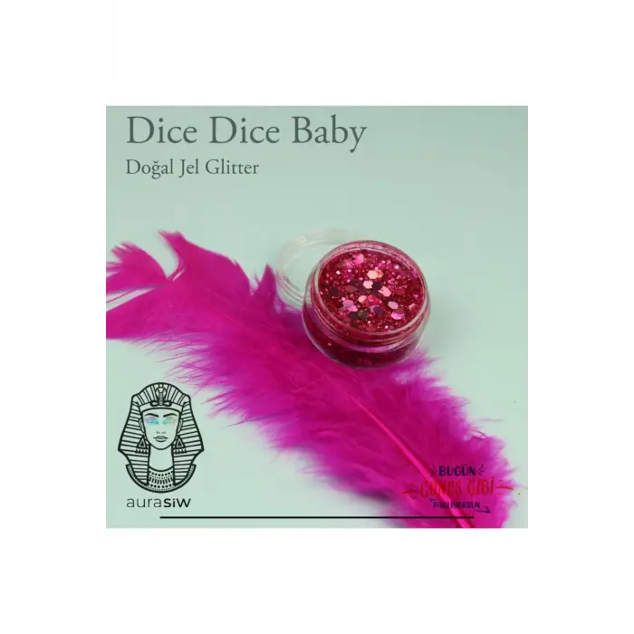 Dice Dice Baby - Jel Formlu Doğal Glitter