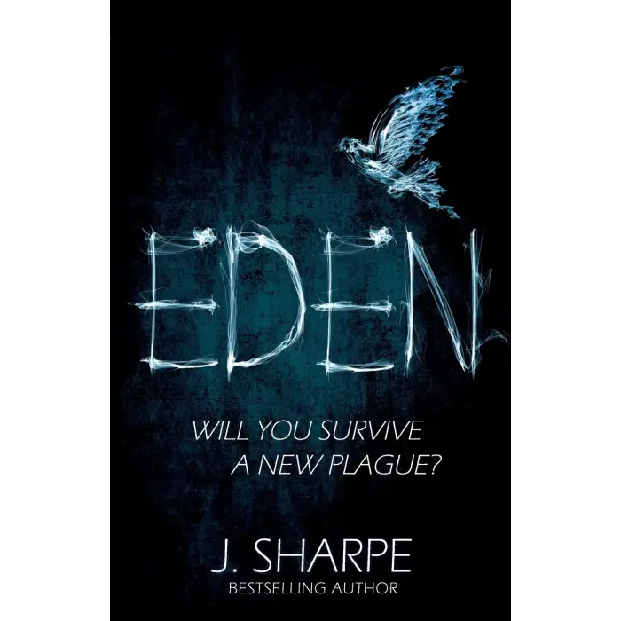 Eden: Will you survive a new plague? - a fast paced post-apocalyptic suspense novel