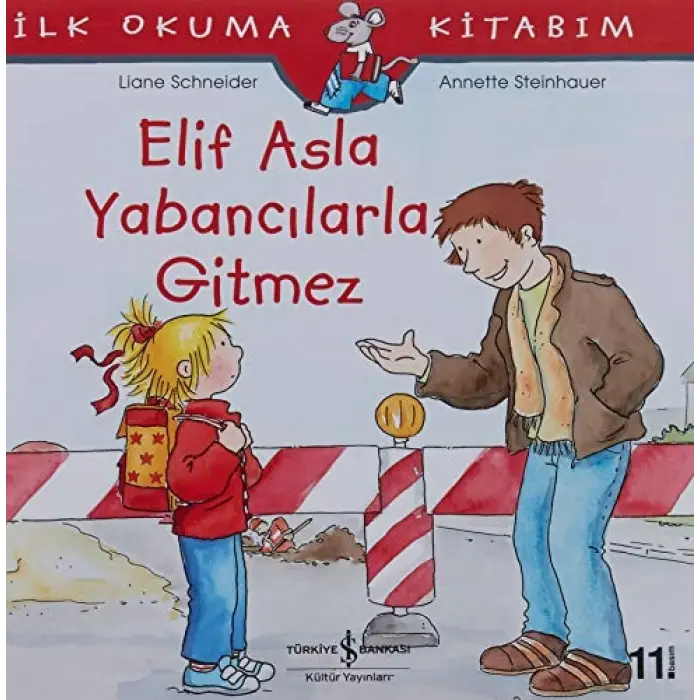 Elif’in Yabancılarla Gitmediği İlk Okuma Kitabı