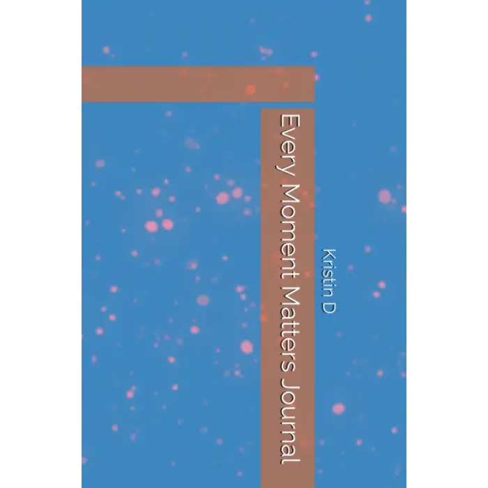 Every Moment Matters Journal