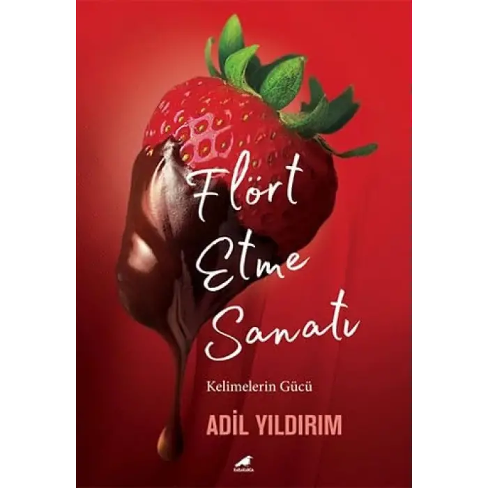 Flört Etme Sanatı (Genişletilmiş Baskı)