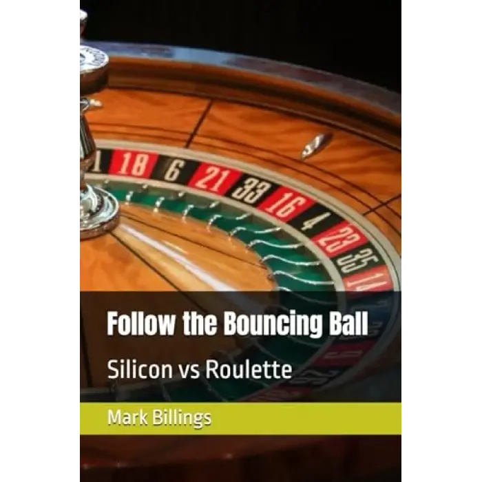 Follow the Bouncing Ball: Silicon vs Roulette