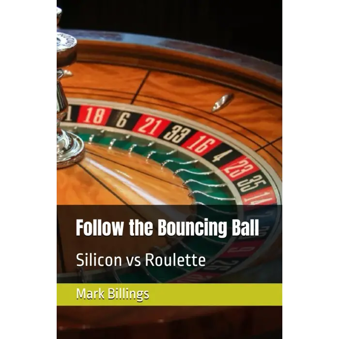 Follow the Bouncing Ball: Silicon vs Roulette