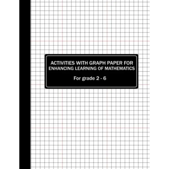 Graph paper with Activity for enhancing learning of Maths, for grades 2 - 6: Graph Paper Activities