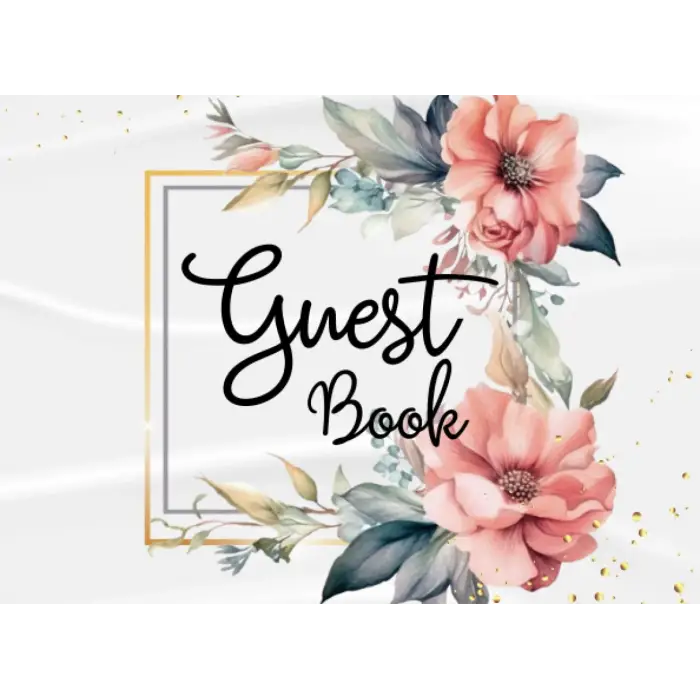Guest Book: Pink Floral Elegant Gold Frame White Theme For Wedding, Celebration Message Log and Keepsake Memory Journal To Write for Best Wishes For Guests