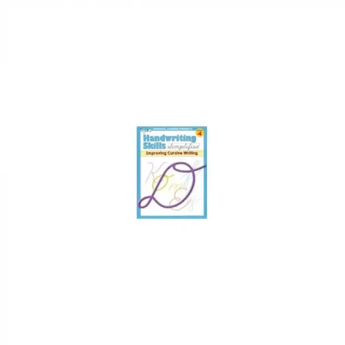 Handwriting Skills Simplified: Improving Cursive Writing, Grade 4