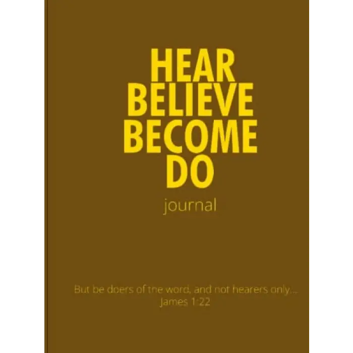 Hear Become Believe Do Günlüğü