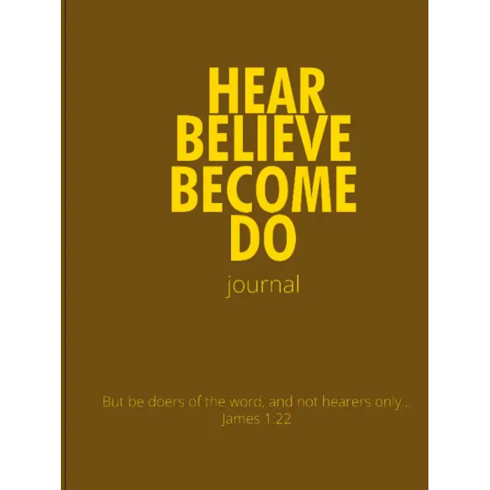 Hear Become Believe Do Günlüğü