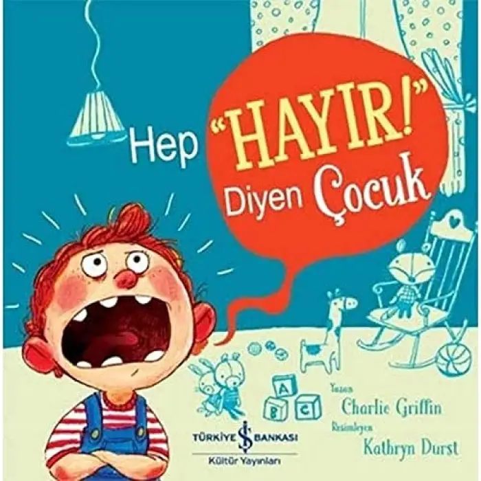 Hep “Hayır!” Diyen Çocuk