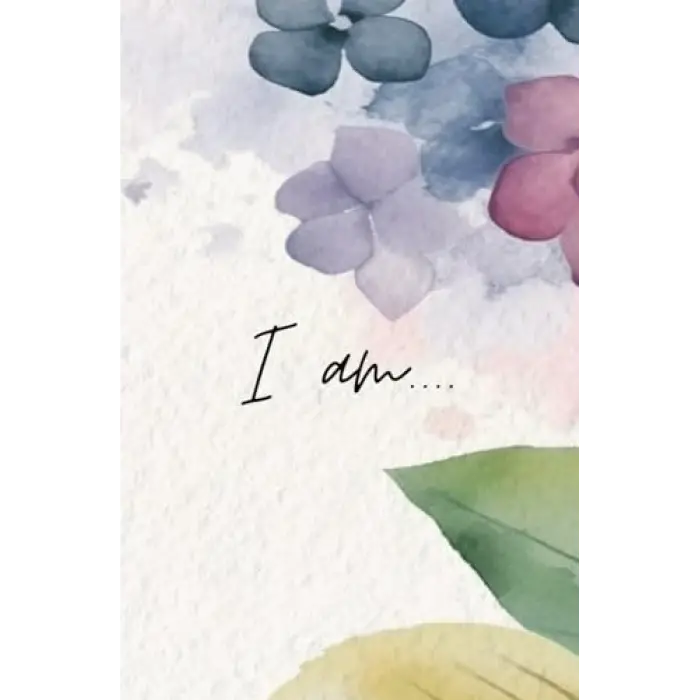 I am Journal: Daily Gratitude Journal | A Guide to Develop Mindfulness & Positivity (5.25x8 in) (Floral)