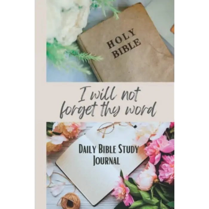 I will not forget thy word Günlük Kutsal Kitap Çalışma Defteri