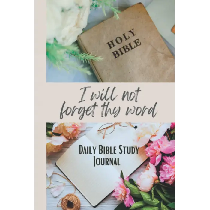 I will not forget thy word Günlük Kutsal Kitap Çalışma Defteri