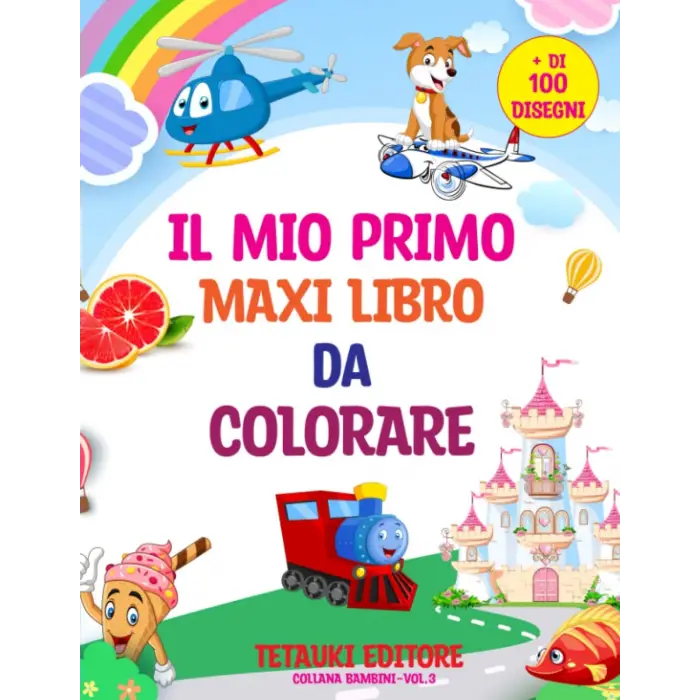 IL MIO PRIMO MAXI LIBRO DA COLORARE (Italian Edition)