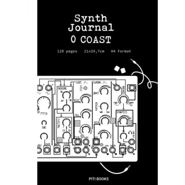 Independently published 0 coast synth journal blck: Notebook for synthethizer patches, Modular Synthesizer Faceplate, Notes, Staff A4 format,120 pages