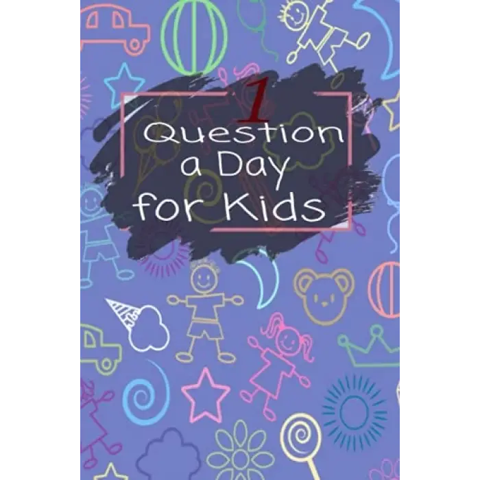 Independently published 1 Question a Day for Kids: A one-Year Journal Create Your Own Personal Time Capsule,Creative Journaling Tips for Kids,Questions a day journal to ... and express yourself,siz...