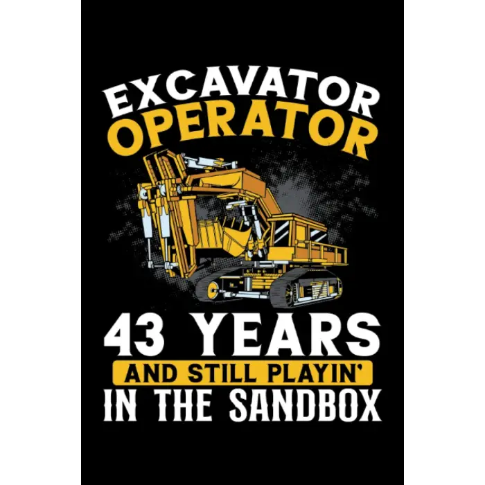 Independently published 43 years old and excavator operator: Dot Grid Jounal ToDo Exercise Book or Diary 6 x 9 (15.24 x 22.86 cm) 120 pages